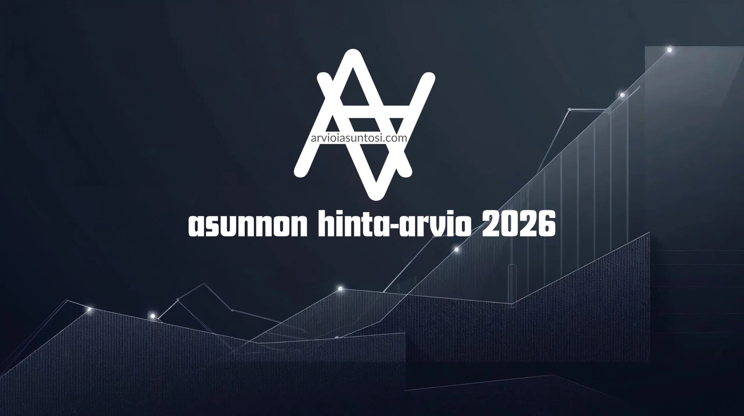 Asunnon hinta-arvio 2026 ja kodin arvon nousu